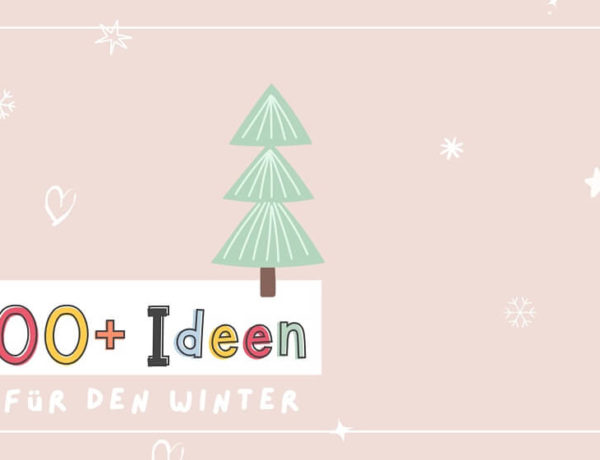 100 Ideen für den Winter mit Kindern