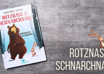 Mörenklau im Bärenbau mit Rotzhase und Schnarchnase