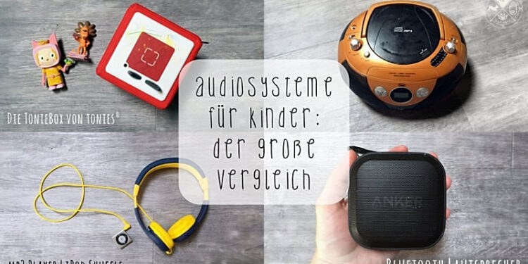 Überschrift Audiosysteme für Kinder: Der große Vergleich, im Hintergrund vier Bilder, links oben eine rote Toniebox mit Hörfigur und Kreativtonie, rechts oben ein klassischer Kinderradio, links unten ein Apple iPod Shuffle und EasySMX Kinder-Kopfhörer und rechts unten ein Bluetooth Lautsprecher von Anker der in einer Hand liegt