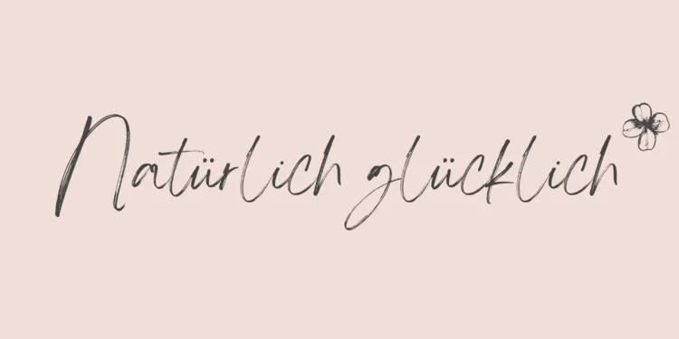 Natürlich glücklich Schriftzug mit Kleeblatt