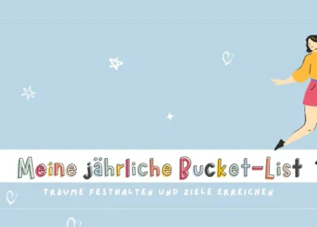 Meine Bucketliste des Jahres Bucket-List